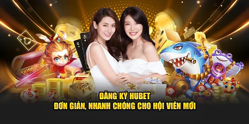 Tham gia cá cược tại Hubet chỉ với 3 bước
